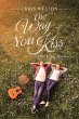 The Way You Kiss (eBook, ePUB) - Bild 1