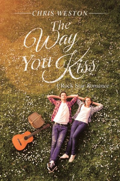 The Way You Kiss (eBook, ePUB) The Way You Kiss (eBook, ePUB)