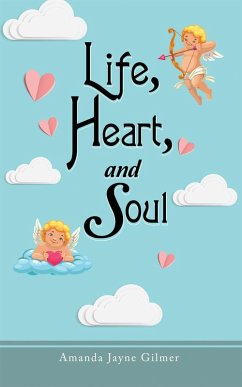 Life, Heart, and Soul (eBook, ePUB) - Gilmer, Amanda Jayne