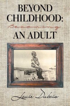 Beyond Childhood: Becoming an Adult (eBook, ePUB) - Dubois, Louie