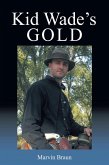 Kid Wade's Gold (eBook, ePUB)