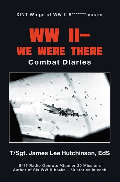Ww Ii- We Were There (eBook, ePUB) - Hutchinson EdS, T/Sgt. James Lee