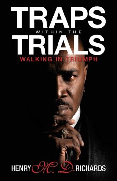Traps Within the Trials (eBook, ePUB) - Richards, Henry M. D.