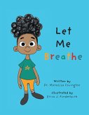 Let Me Breath (eBook, ePUB)