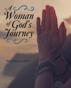 A Woman of God's Journey (eBook, ePUB) - Lynette, Heather