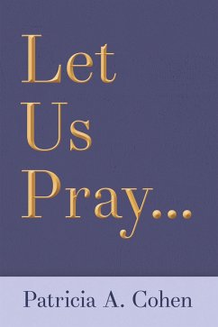 Let Us Pray... (eBook, ePUB) - Cohen, Patricia A.