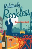 Relatively Reckless (eBook, ePUB)