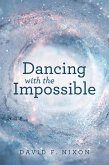 Dancing with the Impossible (eBook, ePUB)
