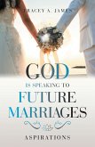 God Is Speaking to Future Marriages (eBook, ePUB)