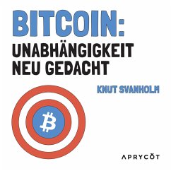 Bitcoin: Unabhängigkeit neu gedacht (MP3-Download) - Svanholm, Knut