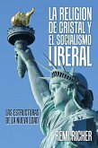 La Religion De Cristal Y El Socialismo Liberal (eBook, ePUB)