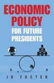 Economic Policy for Future Presidents (eBook, ePUB)