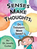 Senses Make Thoughts; (eBook, ePUB)