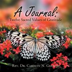 A Journal: Twelve Sacred Values of Gratitude (eBook, ePUB)