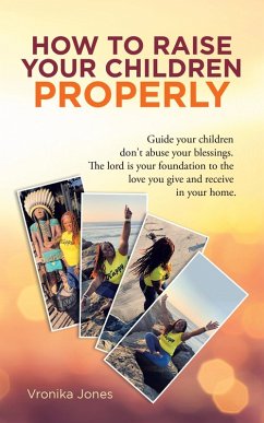 How to Raise Your Children Properly (eBook, ePUB) - Jones, Vronika