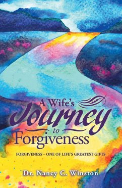 A Wife's Journey to Forgiveness (eBook, ePUB) - Winston, Nancy C.