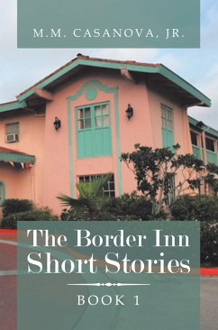 The Border Inn Short Stories (eBook, ePUB) - Casanova Jr., M. M.