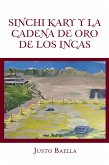 Sinchi Kary Y La Cadena De Oro De Los Incas (eBook, ePUB)