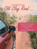 In Search of an Old Clay Road ... (eBook, ePUB)
