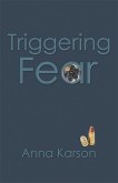 Triggering Fear (eBook, ePUB)