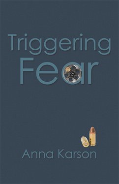 Triggering Fear (eBook, ePUB) - Karson, Anna