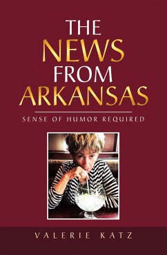 The News from Arkansas (eBook, ePUB) - Katz, Valerie