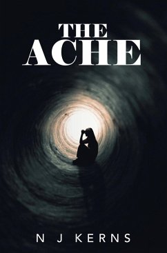 The Ache (eBook, ePUB) - Kerns, N J