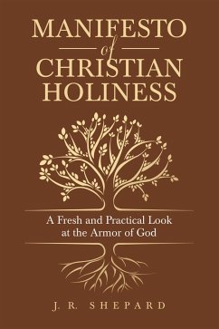 Manifesto of Christian Holiness (eBook, ePUB) - Shepard, J. R.