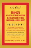 (My Version) Proposed- 1619-1850 - Seventeeth Century Best Black Cooks on Three Underground Railroad Routes (eBook, ePUB)