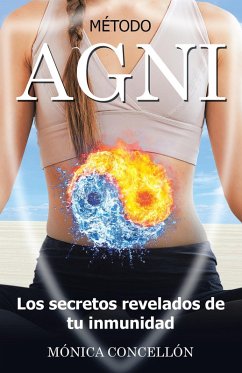 Método Agni Los Secretos Revelados De Tu Inmunidad (eBook, ePUB) - Concellón, Mónica