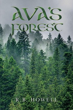Ava's Forest (eBook, ePUB) - Howell, R. B.