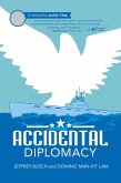 Accidental Diplomacy (eBook, ePUB)