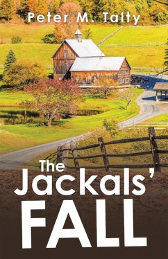 The Jackals' Fall (eBook, ePUB) - Talty, Peter M. The Jackals' Fall (eBook, ePUB) - Talty, Peter M.
