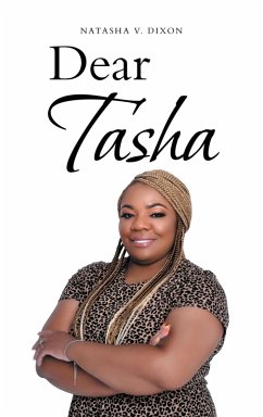 Dear Tasha (eBook, ePUB) - Dixon, Natasha V.