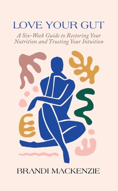 Love Your Gut (eBook, ePUB) - Mackenzie, Brandi