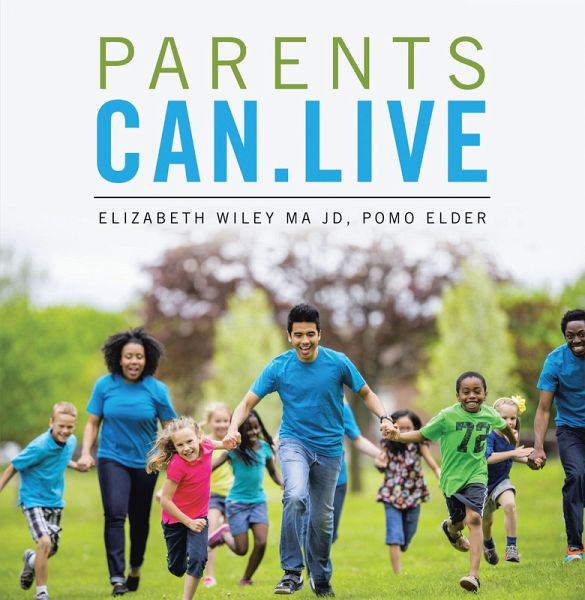 Parents Can.Live (eBook, ePUB) Parents Can.Live (eBook, ePUB)