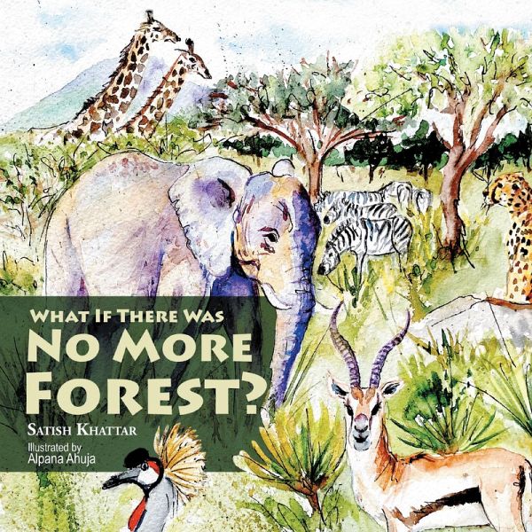 What If There Was No More Forest? (eBook, ePUB) What If There Was No More Forest? (eBook, ePUB)