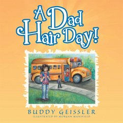 A Dad Hair Day! (eBook, ePUB) - Geissler, Buddy