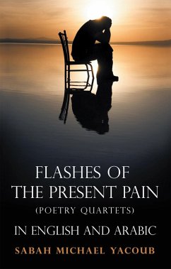 Flashes of the Present Pain (eBook, ePUB) - Yacoub, Sabah Michael
