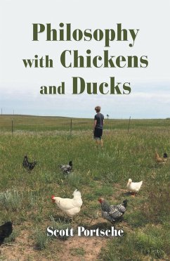 Philosophy with Chickens and Ducks (eBook, ePUB) - Portsche, Scott