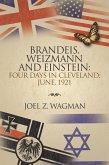 Brandeis, Weizmann and Einstein: Four Days in Cleveland; June, 1921 (eBook, ePUB)