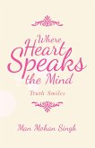 Where Heart Speaks the Mind (eBook, ePUB) Where Heart Speaks the Mind (eBook, ePUB)
