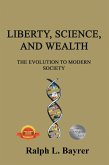 Liberty, Science and Wealth (eBook, ePUB)