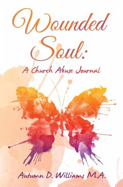 Wounded Soul: a Church Abuse Journal (eBook, ePUB)