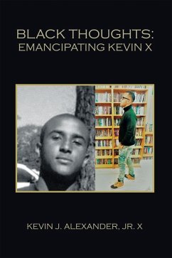 Cover Black Thoughts: Emancipating Kevin X (eBook, ePUB)