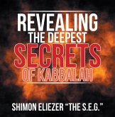 Revealing the Deepest Secrets of Kabbalah (eBook, ePUB)