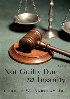 Not Guilty Due to Insanity (eBook, ePUB)