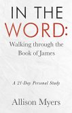 In the Word: Walking Through the Book of James (eBook, ePUB)