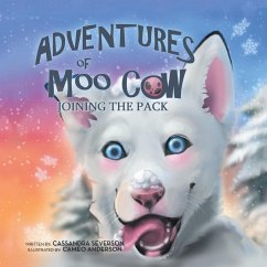 The Adventures of Moo Cow (eBook, ePUB) - Severson, Cassandra