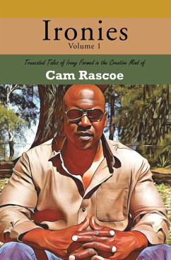 Ironies Volume 1 (eBook, ePUB) - Rascoe, Cam